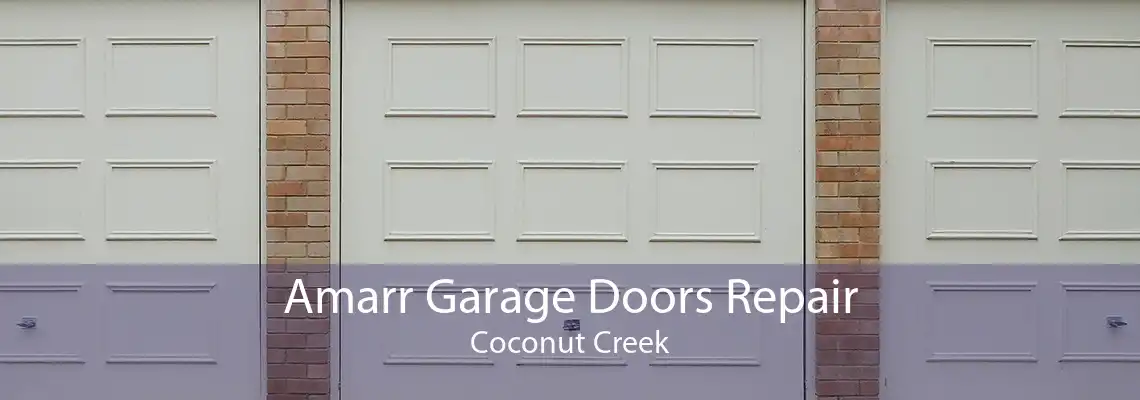 Amarr Garage Doors Repair Coconut Creek