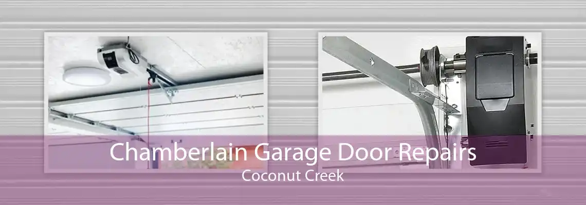 Chamberlain Garage Door Repairs Coconut Creek