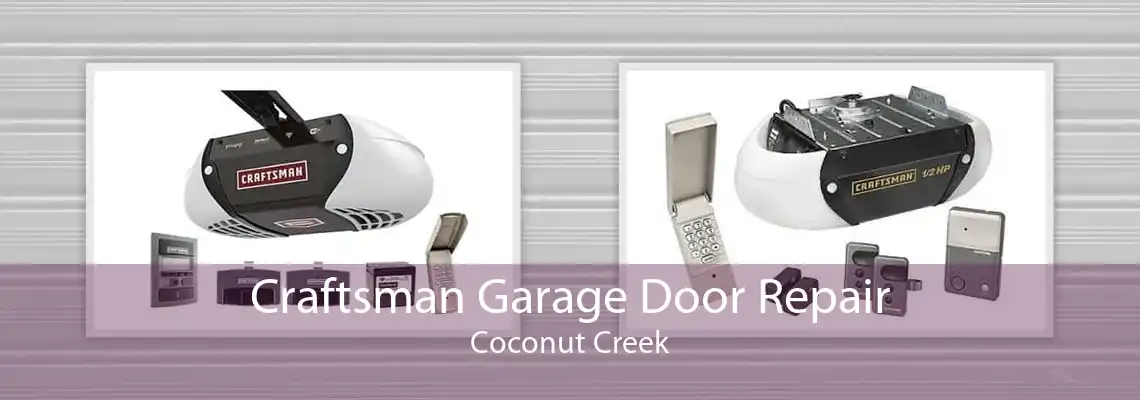 Craftsman Garage Door Repair Coconut Creek