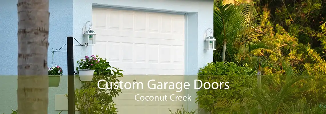 Custom Garage Doors Coconut Creek