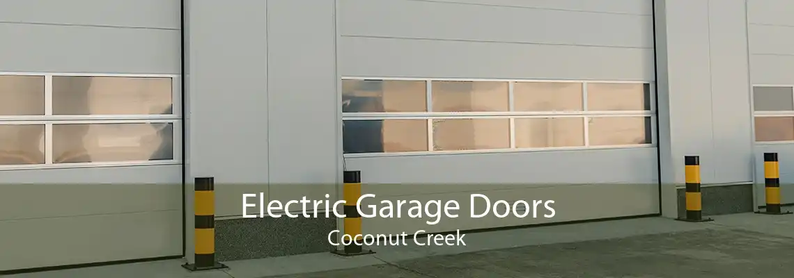 Electric Garage Doors Coconut Creek
