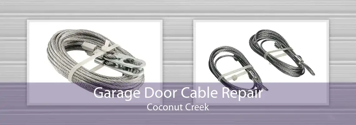 Garage Door Cable Repair Coconut Creek
