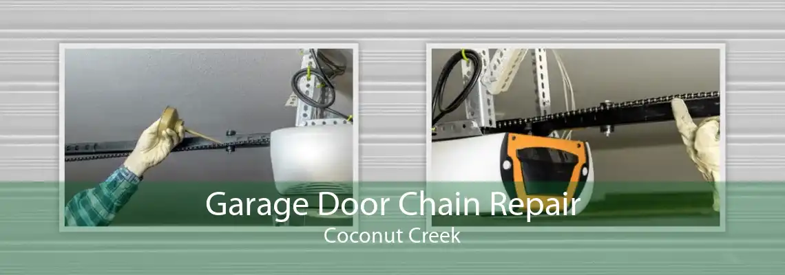 Garage Door Chain Repair Coconut Creek