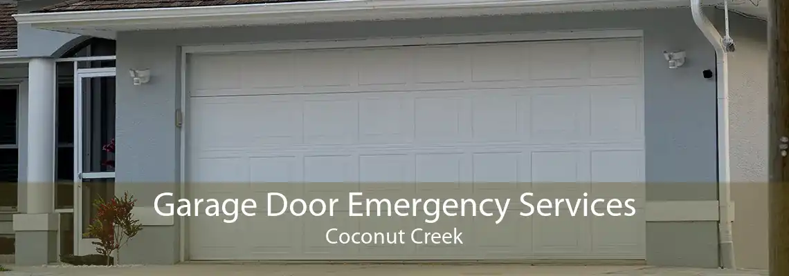 Garage Door Emergency Services Coconut Creek