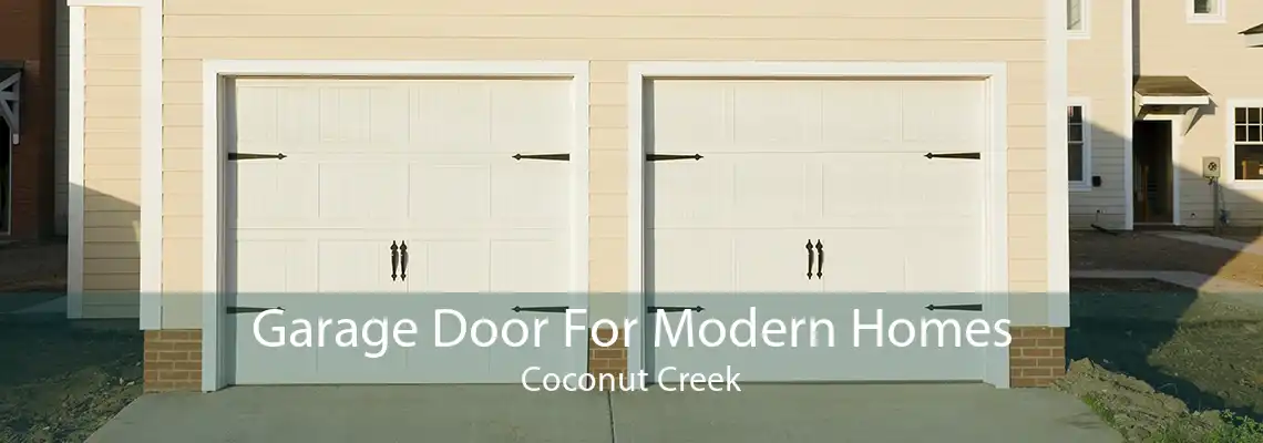 Garage Door For Modern Homes Coconut Creek