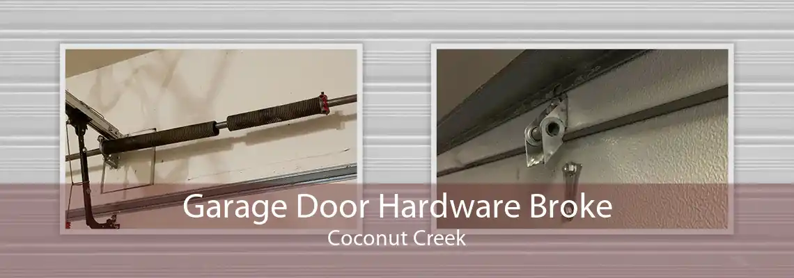 Garage Door Hardware Broke Coconut Creek