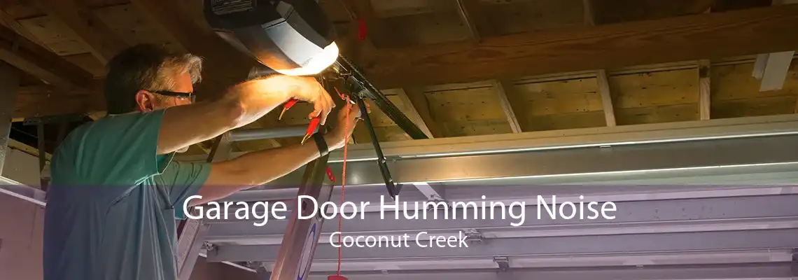 Garage Door Humming Noise Coconut Creek