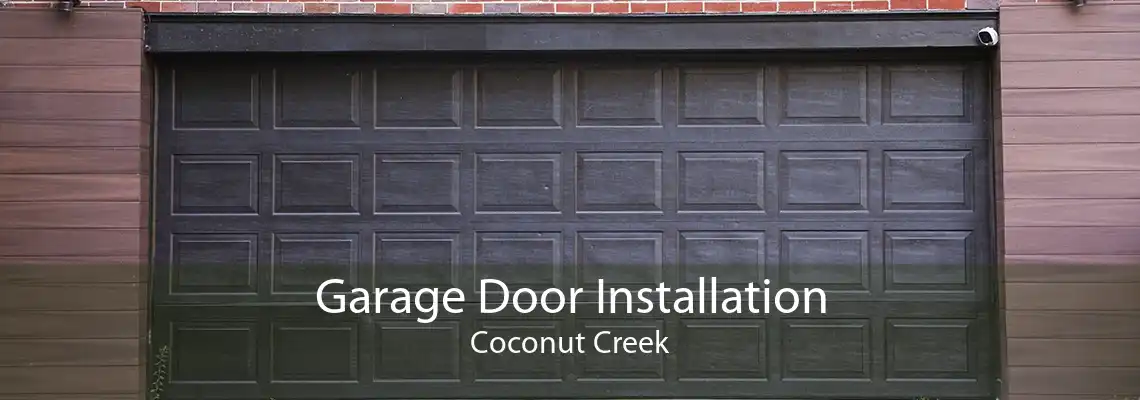Garage Door Installation Coconut Creek