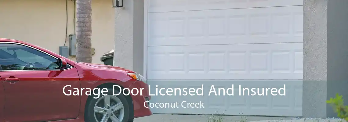 Garage Door Licensed And Insured Coconut Creek