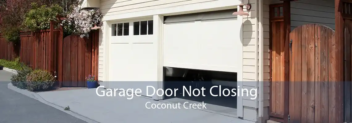 Garage Door Not Closing Coconut Creek