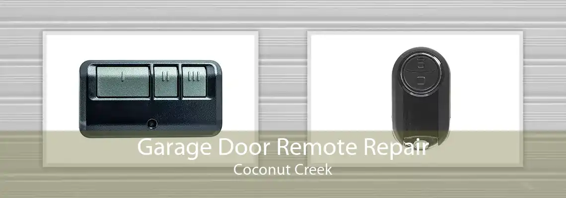 Garage Door Remote Repair Coconut Creek