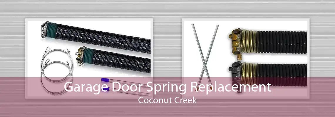 Garage Door Spring Replacement Coconut Creek