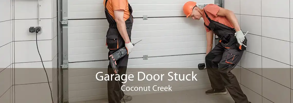Garage Door Stuck Coconut Creek