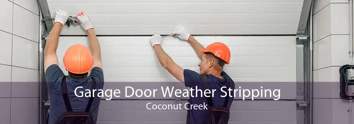 Garage Door Weather Stripping Coconut Creek