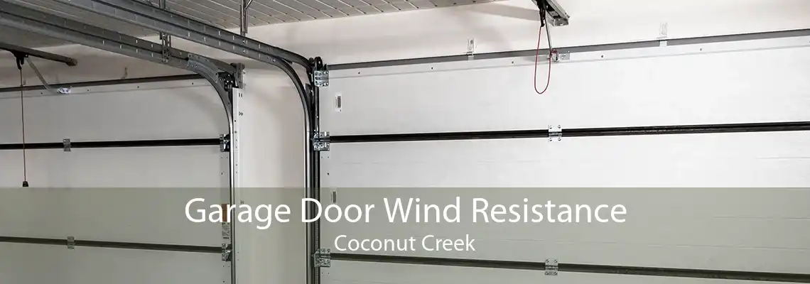 Garage Door Wind Resistance Coconut Creek