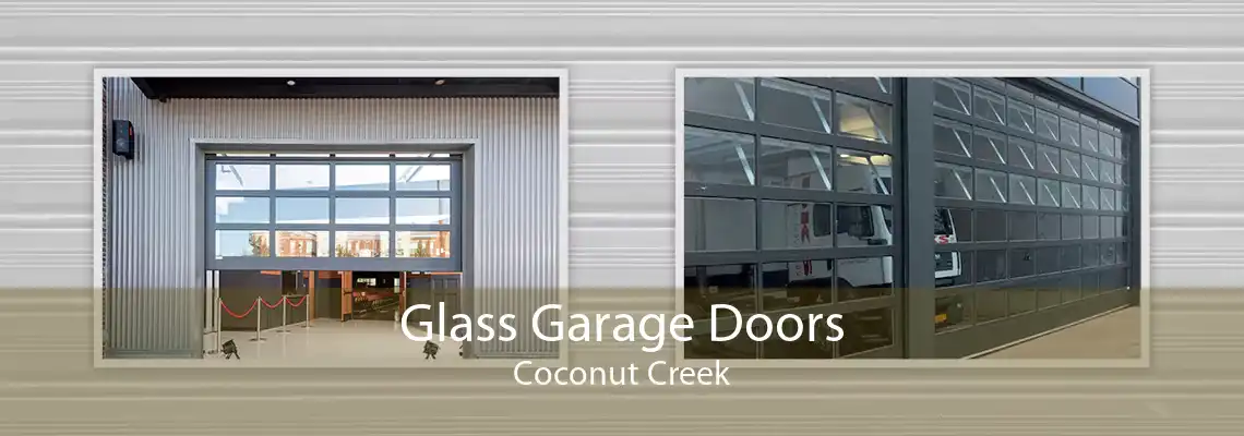 Glass Garage Doors Coconut Creek