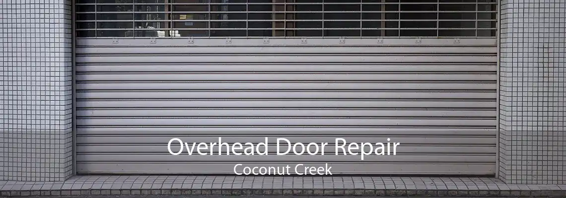 Overhead Door Repair Coconut Creek