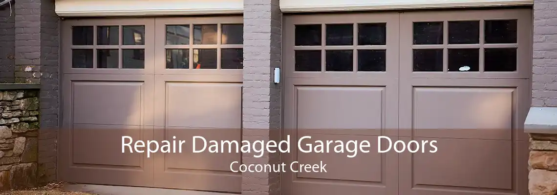 Repair Damaged Garage Doors Coconut Creek