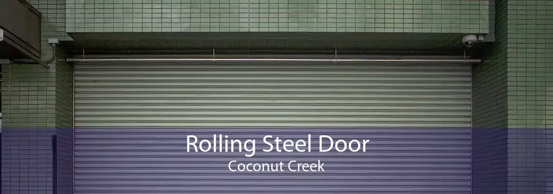 Rolling Steel Door Coconut Creek