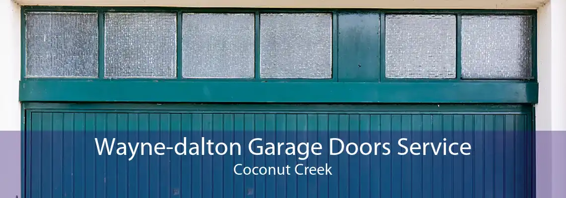 Wayne-dalton Garage Doors Service Coconut Creek